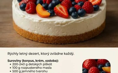 Nepečená smotanová torta s ovocím „Pribináčik“ – rýchly letný dezert, ktorý zvládne každý