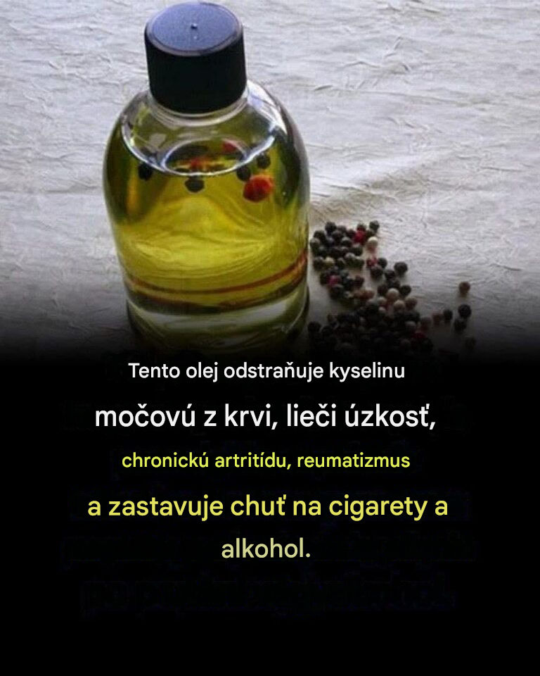 Olej, ktorý odstraňuje kyselinu močovú z krvi, lieči úzkosť, chronickú artritídu, reumu a odstraňuje chuť na cigarety a alkohol.