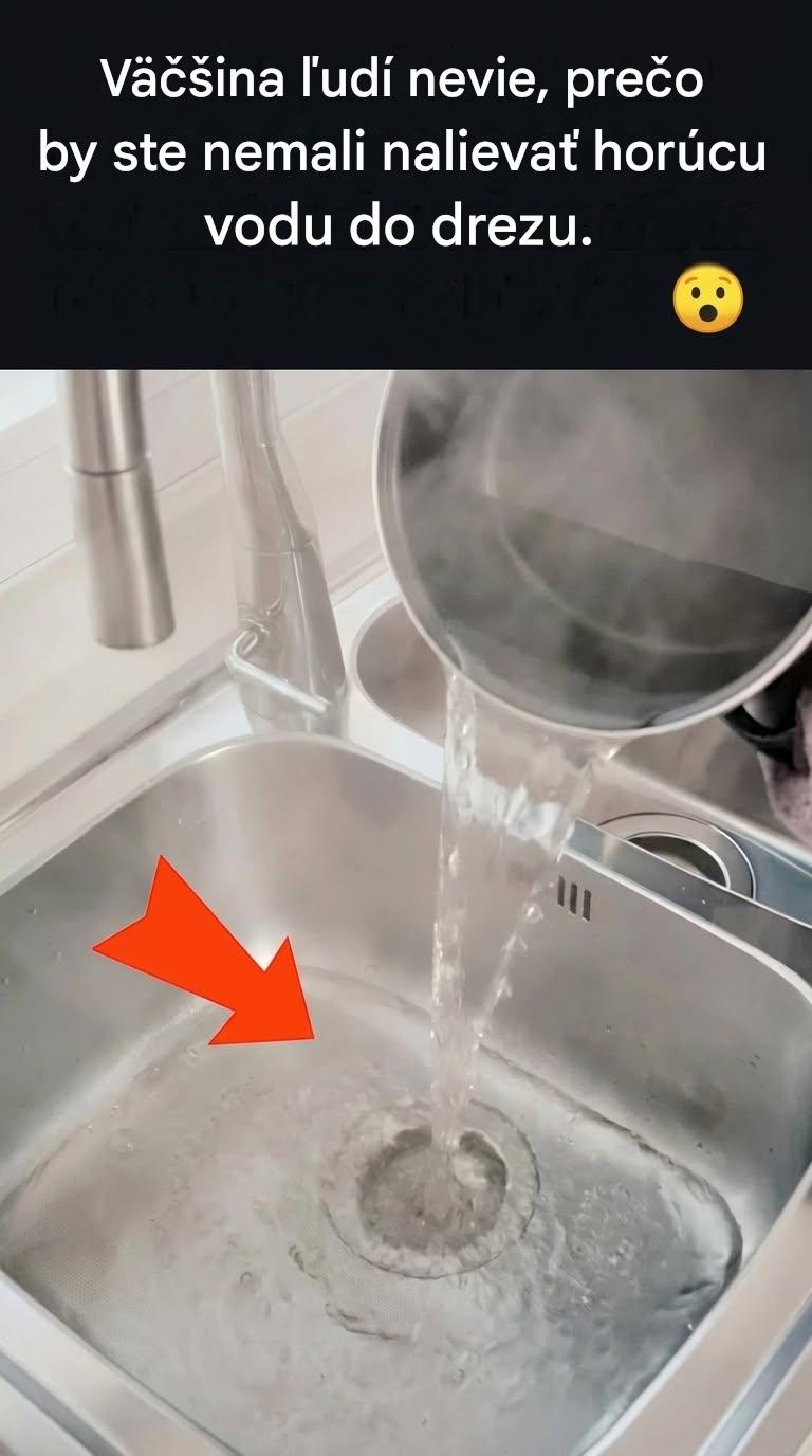 Prečo je nebezpečné nalievať vriacu vodu do odtoku
