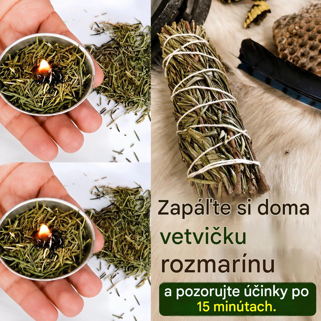 Doma si spáľte 1 vetvičku rozmarínu a uvidíte, čo sa stane po 10 minútach.